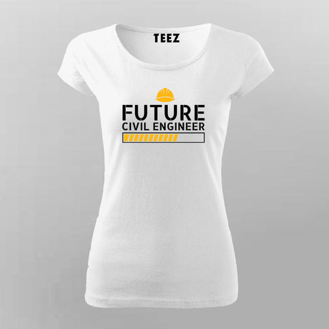 Future Civil Engineer T-Shirt For Women India