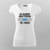 Jo Humse Jale Thoda Side Se Chale Hindi T-shirt For Women