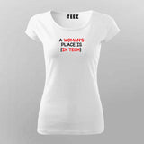 A woman's place is in tech T-Shirt For Women