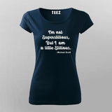 I'm Not A Superstitious But I'm A Little Stitious  T-Shirt For Women