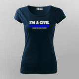 I'm a Civil Engineer T-Shirt For Women India