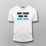 ABHI GARMI BAKI HAI MERE DOST Funny Hindi T-shirt For Men