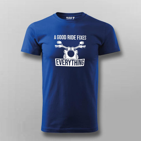 A Good Ride Fixes Everything Biker T-Shirt For Men