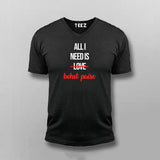 ALL I NEED IS BOHOT PAISA Hindi Funny V-neck T-shirt For Men Online India