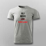 ALL I NEED IS BOHOT PAISA Hindi Funny T-shirt For Men