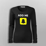 Add Me On Snapchat Fullsleeve T-Shirt For Women India