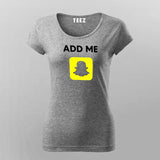 Add Me On Snapchat T-Shirt For Women