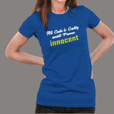 All Code Is Guilty Until Proven Innocent Funny Coding T-Shirt For Women