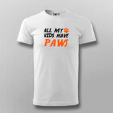 All My Kids Have Paws T-Shirt For Men