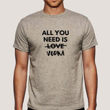 All You Need is Vodka  Men's T-shirt