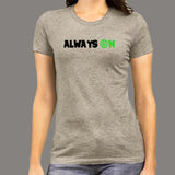 Always On Women's T-Shirt - Ready Anytime