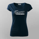 Architects Funny T-Shirt For Women Online India