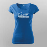 Architects Always Have Plans T-Shirt For Women