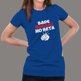Bade Harami Ho Beta Hindi Meme T-Shirts For Women