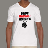 Bade Harami Ho Beta Hindi Meme V neck T-Shirts For Men online india