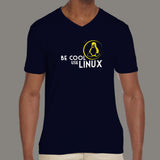 Be Cool Use Linux V-Neck T-Shirt For Men Online India