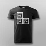 Be Nice Periodically Funny T-shirt For Men