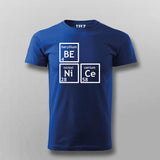 Be Nice Periodically Funny T-shirt For Men