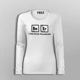 Beer Elements Periodic Table Fullsleeve T-Shirt For Women Online India