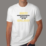 Best Human Resources Specialist In The Galaxy Funny T-Shirt For Men Online India