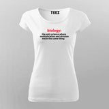 Biology The Only Science Where Multiplication And Division Funny T-Shirt For Women