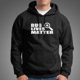 Bug Lives Matter Programmer Hoodies For Men Online India