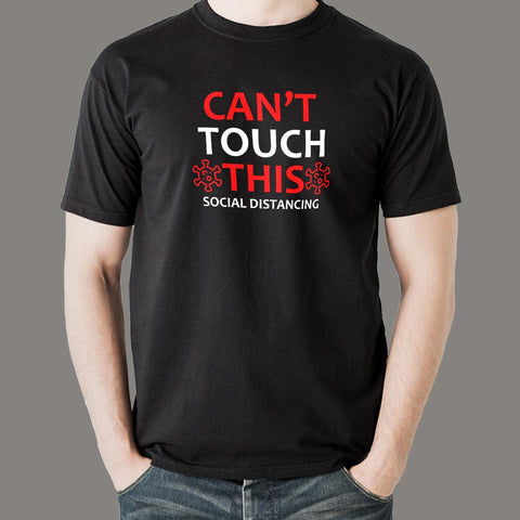 Cant Touch This Social Distancing T-Shirt For Men Online India
