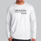 Code Never Lies Comments Sometimes Do Full Sleeve T-Shirt For Men India