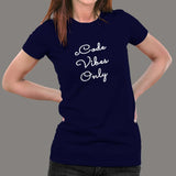 Code Vibes Only - Positive Coding Women's Shirt