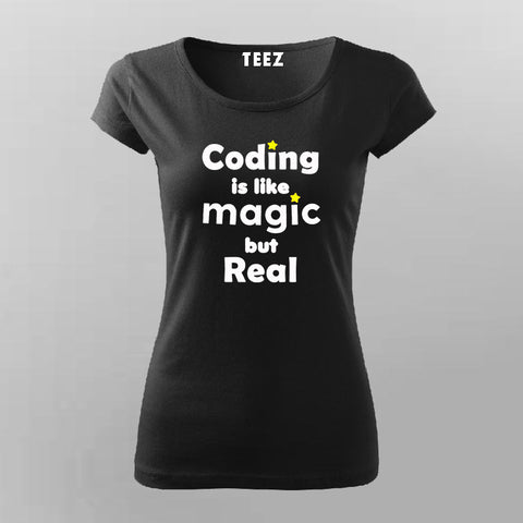 Coding Is Like Magic But Real Programmer Geek T-Shirt For Women Online India