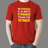 Comeback Is Always Stronger Than The Setback Motivational T-Shirt For Men India
