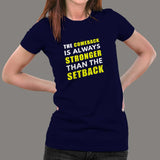 Comeback Is Always Stronger Than The Setback Motivational T-Shirt For Women
