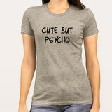 Cute But Psycho Women's T-shirt