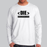 Duplication Is Evil Die Principle Programmer Long Sleeve T-Shirt For Men Online India