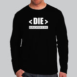 Duplication Is Evil Die Principle Programmer Long Sleeve T-Shirt For Men India