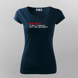 Dear Math I Am Not A Therapist Solve Your Own Problems T-Shirt For Women