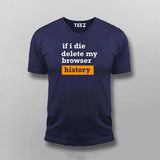 If I Die Delete My Browser History Funny T-shirt For Men