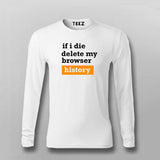 If I Die Delete My Browser History Funny T-shirt For Men