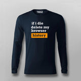 If I Die Delete My Browser History Funny T-shirt For Men