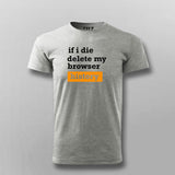 If I Die Delete My Browser History Funny T-shirt For Men