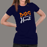 Dog Never Break Your Heart Dog Quotes T-Shirt For Women