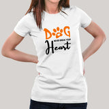 Dog Never Break Your Heart Dog Quotes T-Shirt For Women