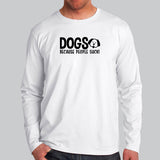 Dogs Because People Suck Men's Pet Animal Full Sleeve T-Shirt Online India