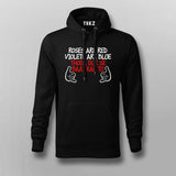 Roses Are Red Violets Are Blue Dur Se Baat Kar Tu Hindi Hoodie For Men Online India
