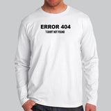 Programmer Error 404 T-Shirt Not Found Funny Men's Programming Full Sleeve T-shirt Online India