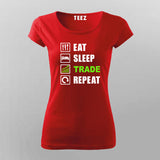 Eat Sleep Trade Repeat Funny Investors T-Shirt For Women