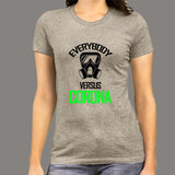 Everybody Vs Corona Virus T-Shirt For Women