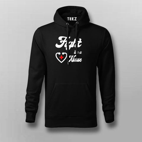 FIGHT LIKE A NURSE Profession Hoodie For Men Online India