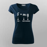 Force Of Gravity Equation (Fun=More Game) T-Shirt For Women