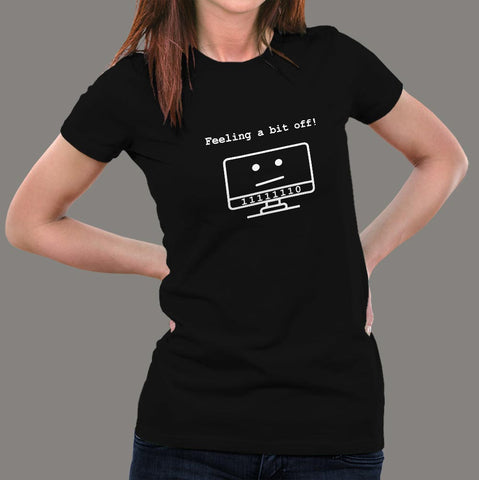 Feeling a Bit Off, Funny Geeky Joke Women’s T-shirt online india